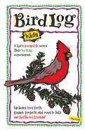 Bird Log Kids ( Nature Journals )
